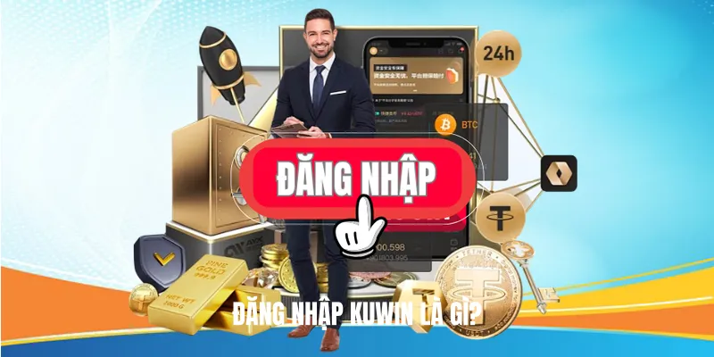 Đăng Nhập Kuwin Là Gì?