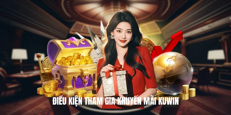 Điều Kiện Tham Gia Khuyến Mãi Kuwin