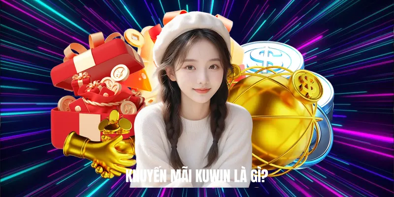 Khuyến Mãi Kuwin Là Gì?
