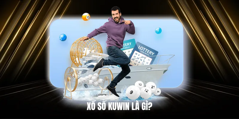 Xổ Số Kuwin Là Gì?